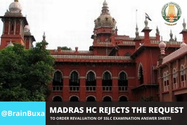 Madras HC rejects the request to order revaluation of SSLC examination answer sheets