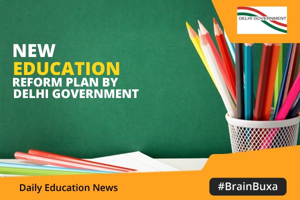 New Education Reform Plan by Delhi Government