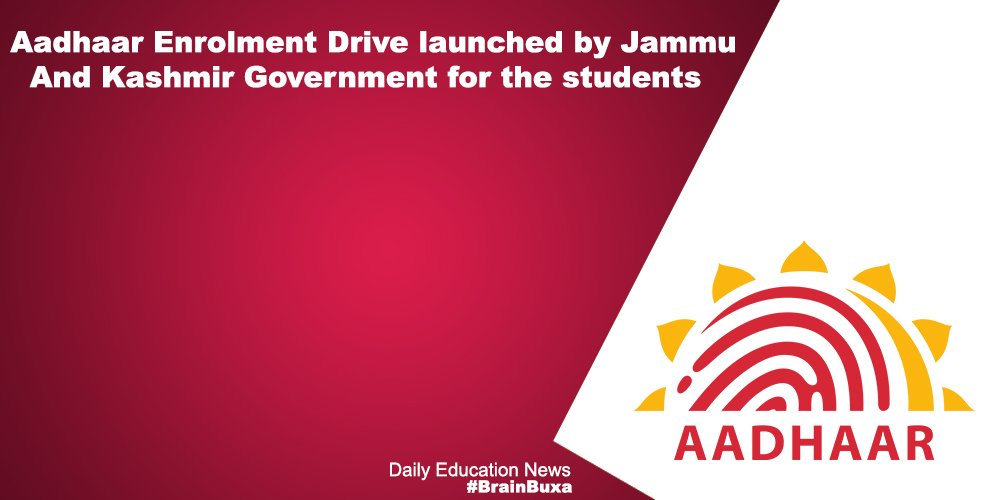 Aadhaar Enrolment Drive launched by Jammu And Kashmir Government for the students