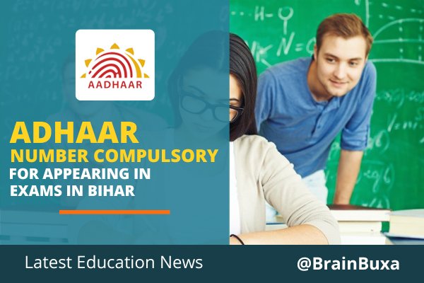 Adhaar number compulsory for appearing in exams in Bihar