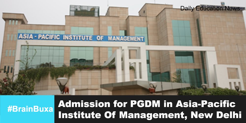 Admission for PGDM in Asia-Pacific Institute Of Management, New Delhi