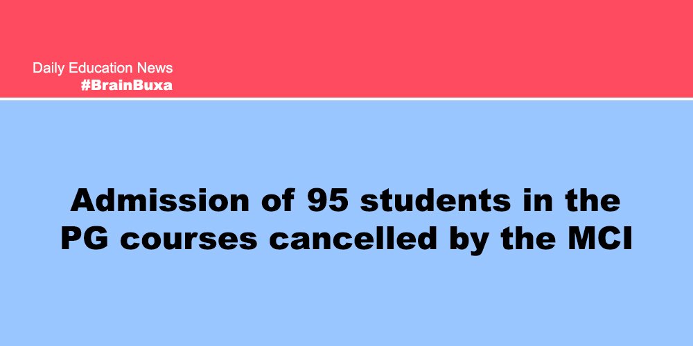 Admission of 95 students in the PG courses cancelled by the MCI