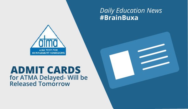 Image of Admit Cards for ATMA Delayed- Will be Released Tomorrow | Education News Photo