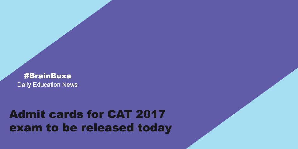 Admit cards for CAT 2017 exam to be released today