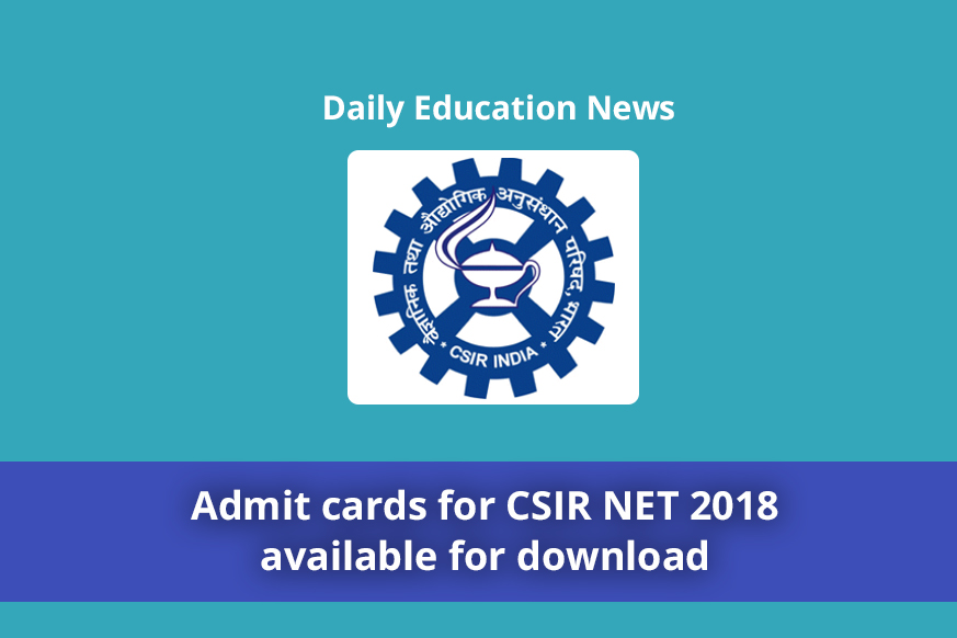 Admit cards for CSIR NET 2018 available for download