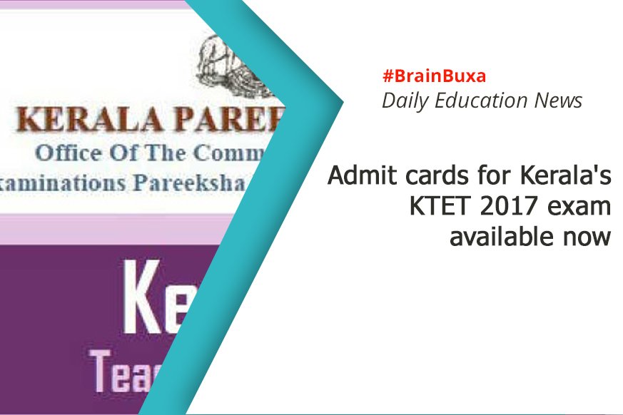 Admit cards for Kerala's KTET 2017 exam available now