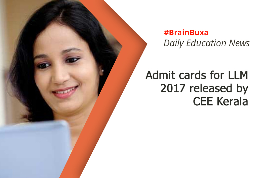 Admit cards for LLM 2017 released by CEE Kerala