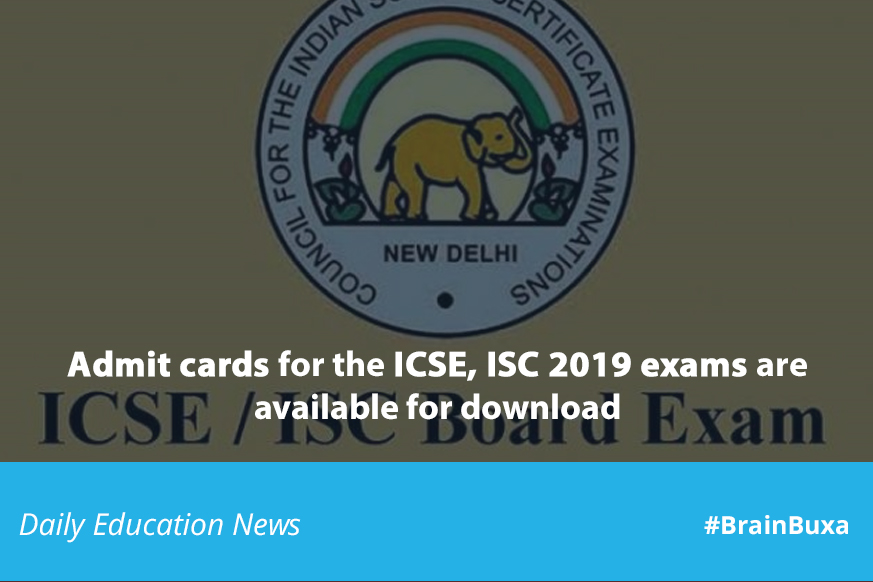 Admit cards for the ICSE, ISC 2019 exams are available for download