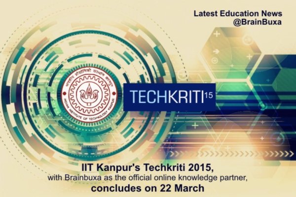 Techkriti 2015, with Brainbuxa as the official online knowledge partner, concludes on 22 March