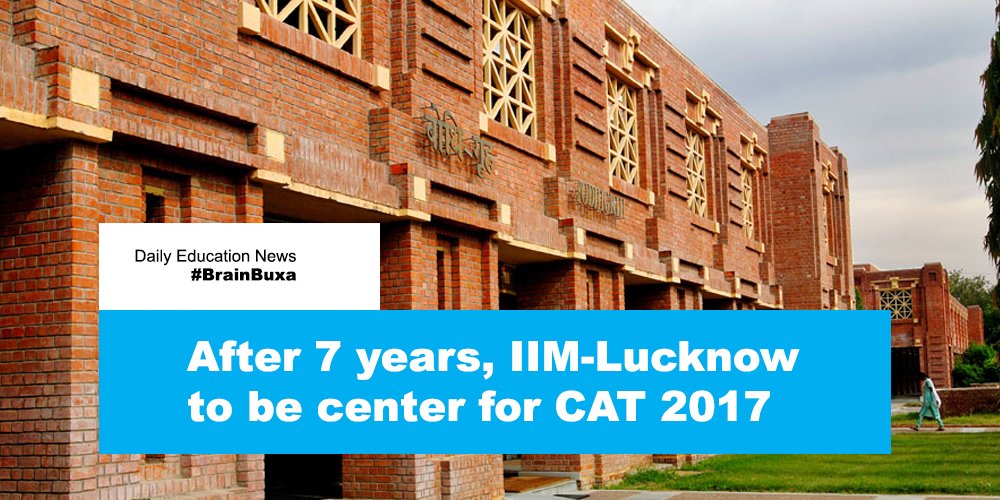 After 7 years, IIM-Lucknow to be center for CAT 2017