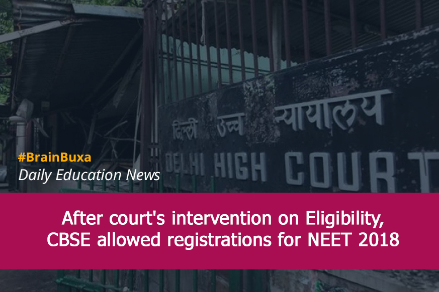 Image of After court's intervention on Eligibility, CBSE allowed registrations for NEET 2018 | Education News Photo