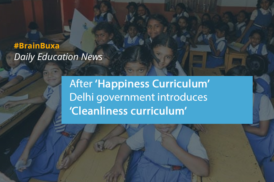 After ‘Happiness Curriculum’ Delhi government introduces ‘Cleanliness curriculum’