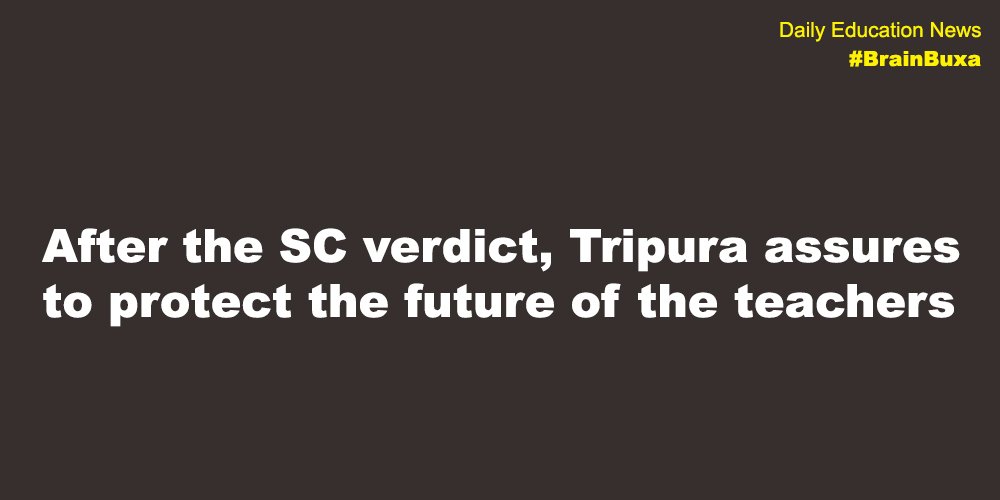 After the SC verdict, Tripura assures to protect the future of the teachers