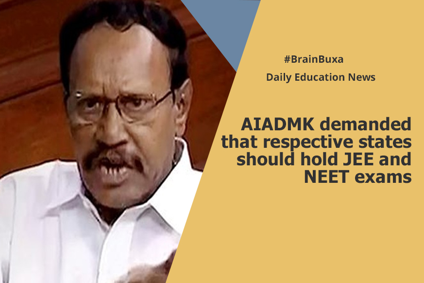 AIADMK demanded that respective states should hold JEE and NEET exams