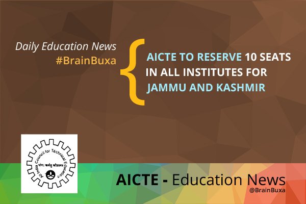 AICTE to reserve 10 seats in all institutes for Jammu and Kashmir