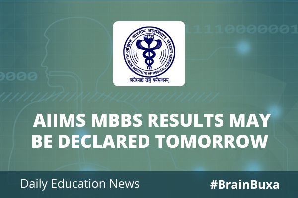 AIIMS MBBS results may be declared tomorrow