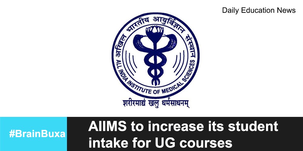 AIIMS to increase its student intake for UG courses