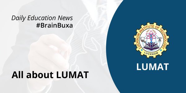 Image of All about LUMAT | Education News Photo