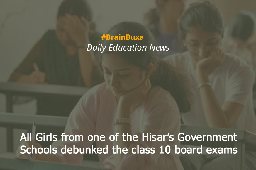 All Girls from one of the Hisar’s Government Schools debunked the class 10 board exams