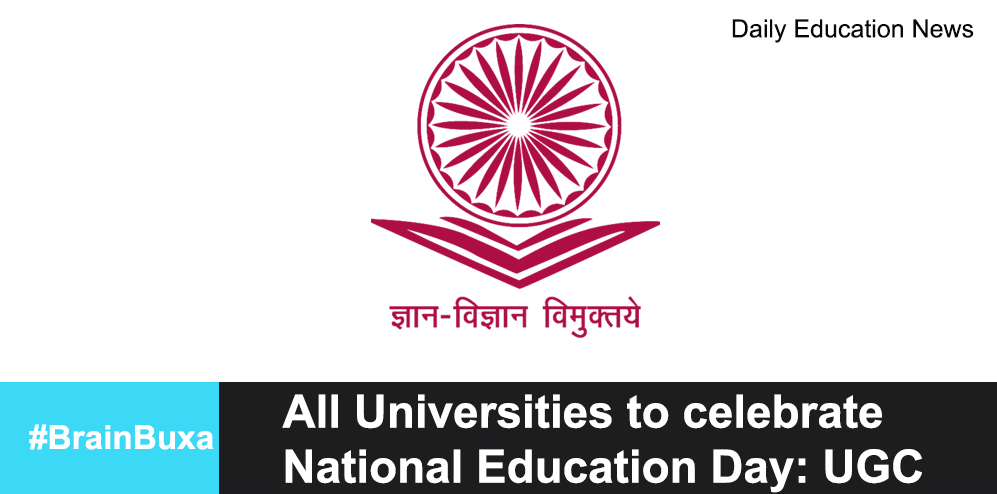 All Universities to celebrate National Education Day: UGC