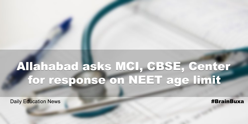 Allahabad asks MCI, CBSE, Center for response on NEET age limit