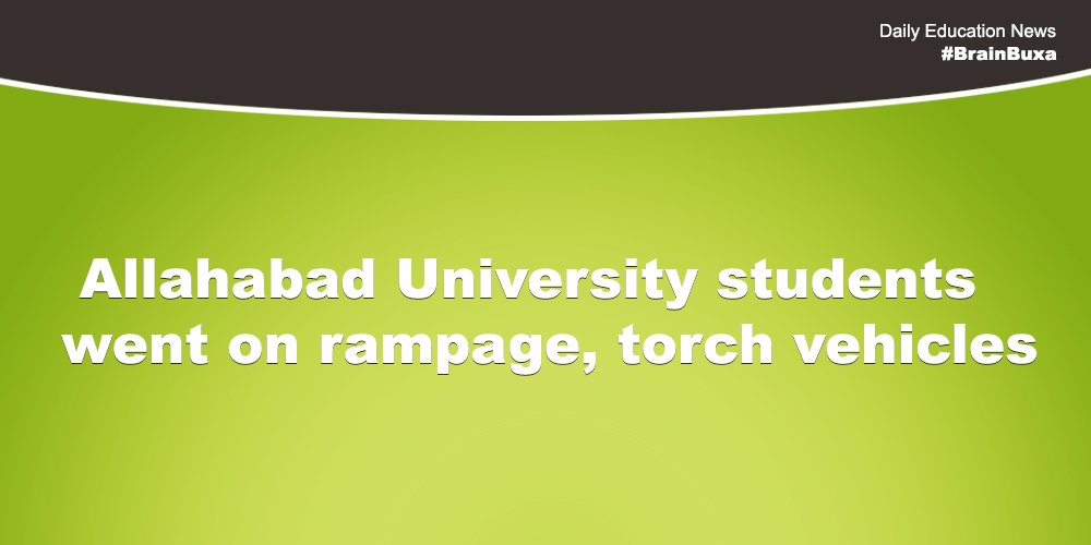 Allahabad University students went on rampage, torch vehicles