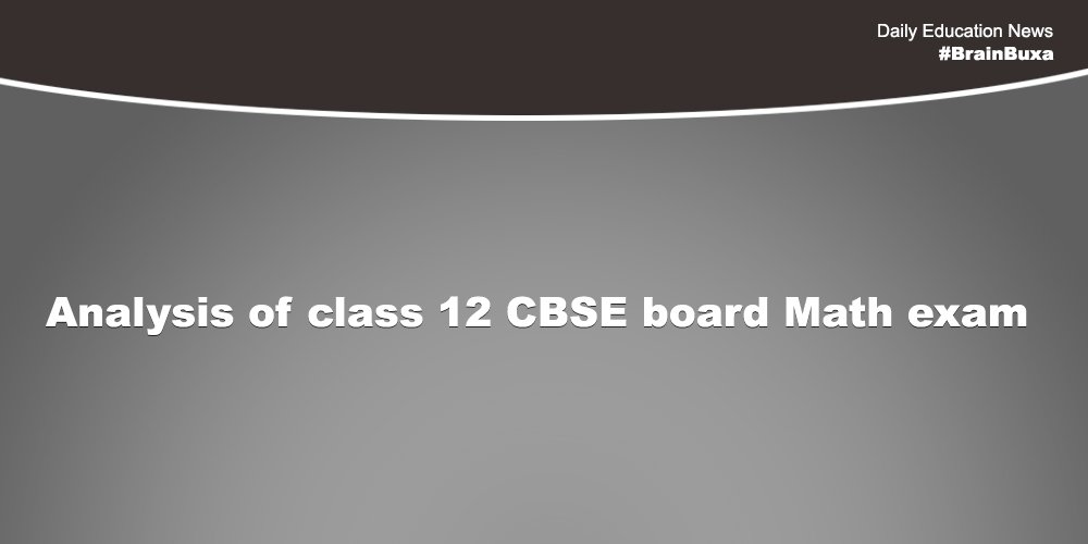 Analysis of class 12 CBSE board Math exam