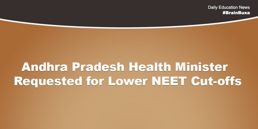 Andhra Pradesh Health Minister Requested for Lower NEET Cut-offs