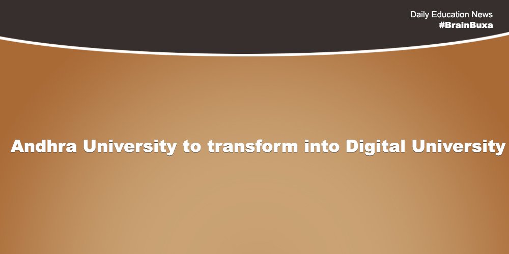 Andhra University to transform into Digital University