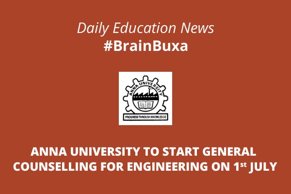 Anna University to start general counselling for engineering on 1st July