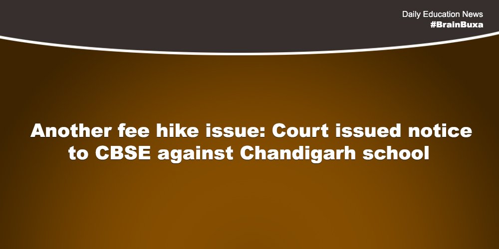 Another fee hike issue: Court issued notice to CBSE against Chandigarh school