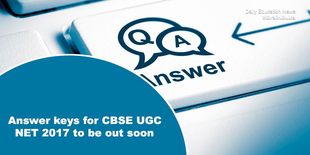 Answer keys for CBSE UGC NET 2017 to be out soon