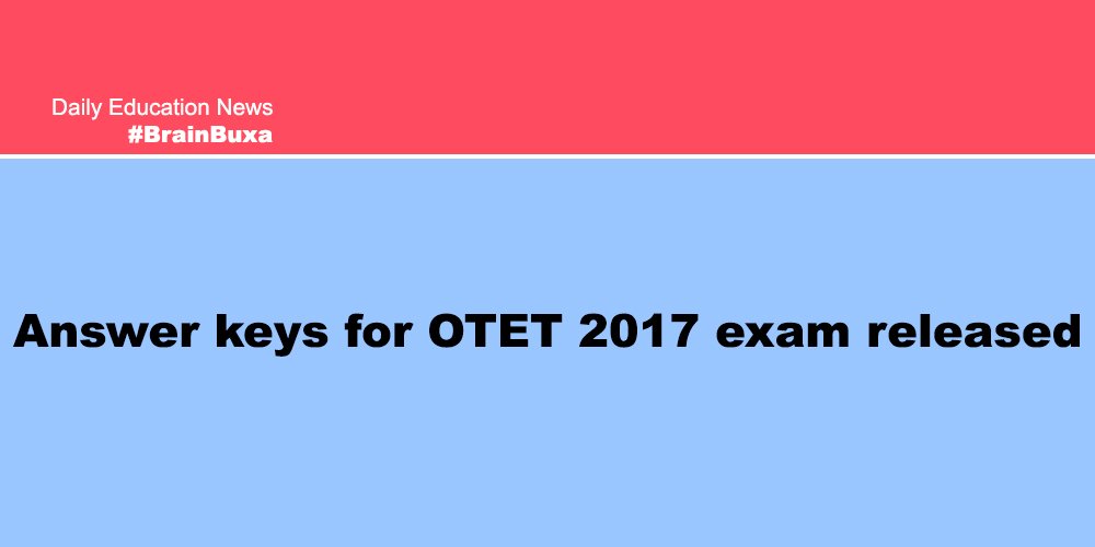 Answer keys for OTET 2017 exam released