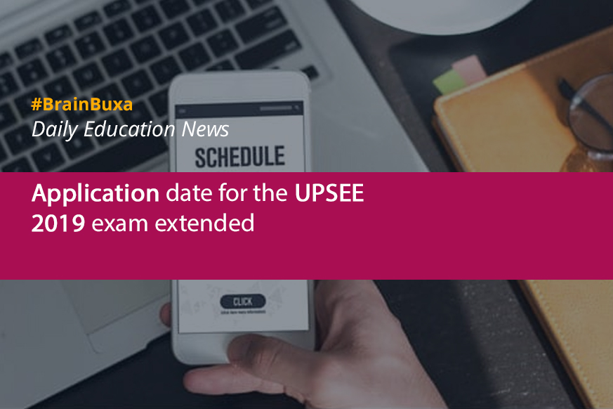 Application date for the UPSEE 2019 exam extended