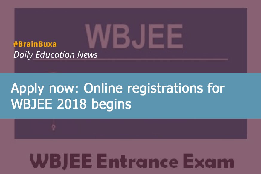 Apply now: Online registrations for WBJEE 2018 begins