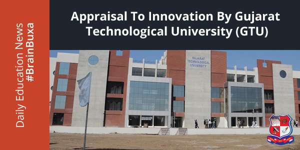 Appraisal to innovation by Gujarat Technological University (GTU)