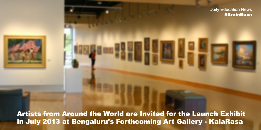 Artists from Around the World are Invited for the Launch Exhibit in July 2013 at Bengaluru's Forthcoming Art Gallery - KalaRasa