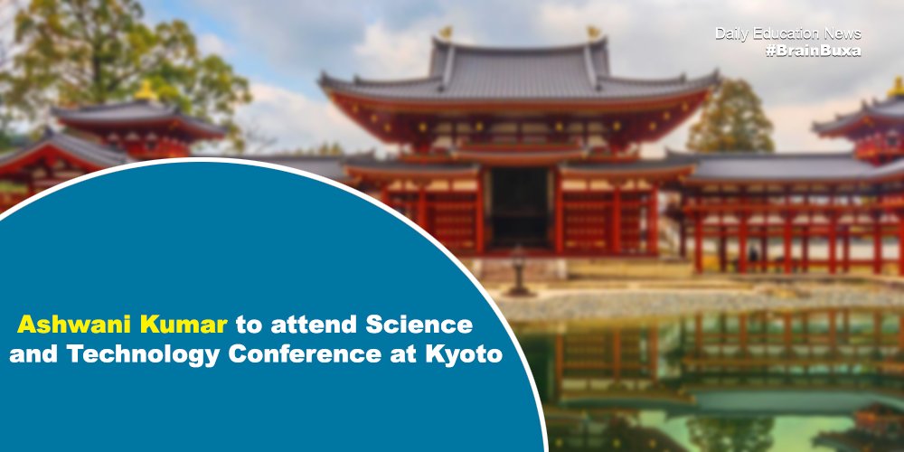 Ashwani Kumar to attend Science and Technology Conference at Kyoto