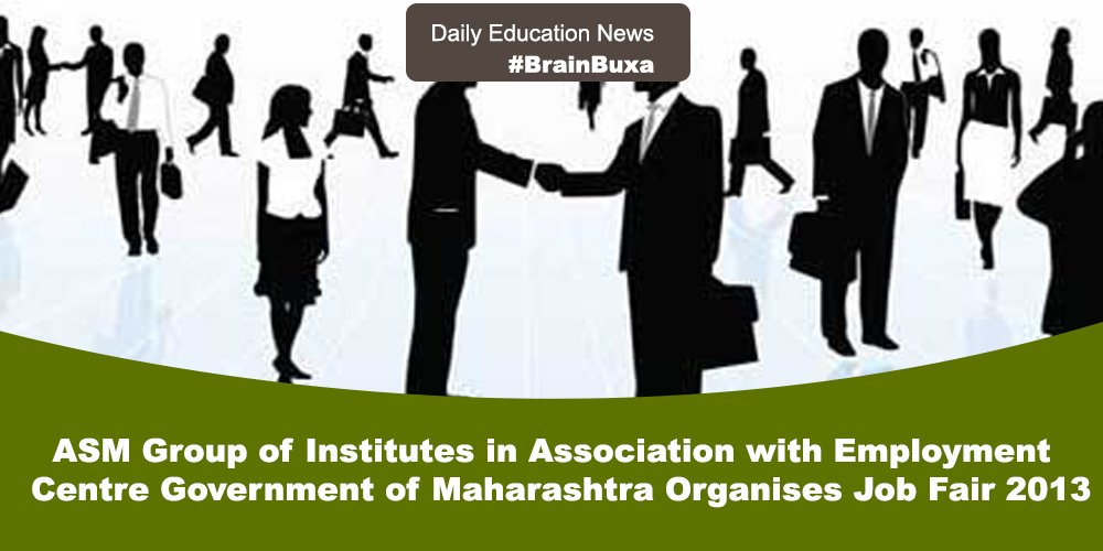 ASM Group of Institutes in Association with Employment Centre Government of Maharashtra Organises Job Fair 2013