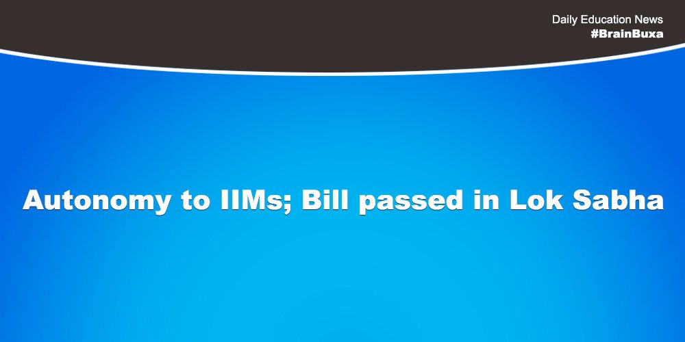 Autonomy to IIMs; Bill passed in Lok Sabha