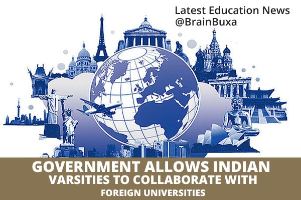 Government Allows Indian Varsities To Collaborate With Foreign Universities