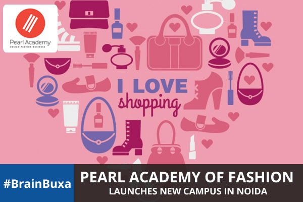 Pearl Academy of Fashion launches new campus in Noida