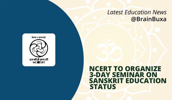 NCERT to Organize 3-Day Seminar On Sanskrit Education Status