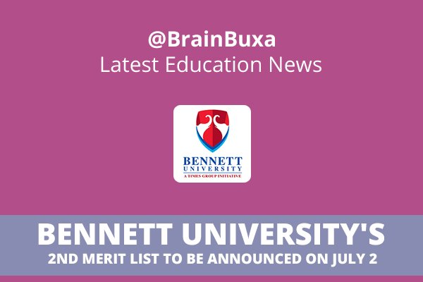 Image of Bennett University's  Second Merit List To Be Announced On July 11 | Education News Photo