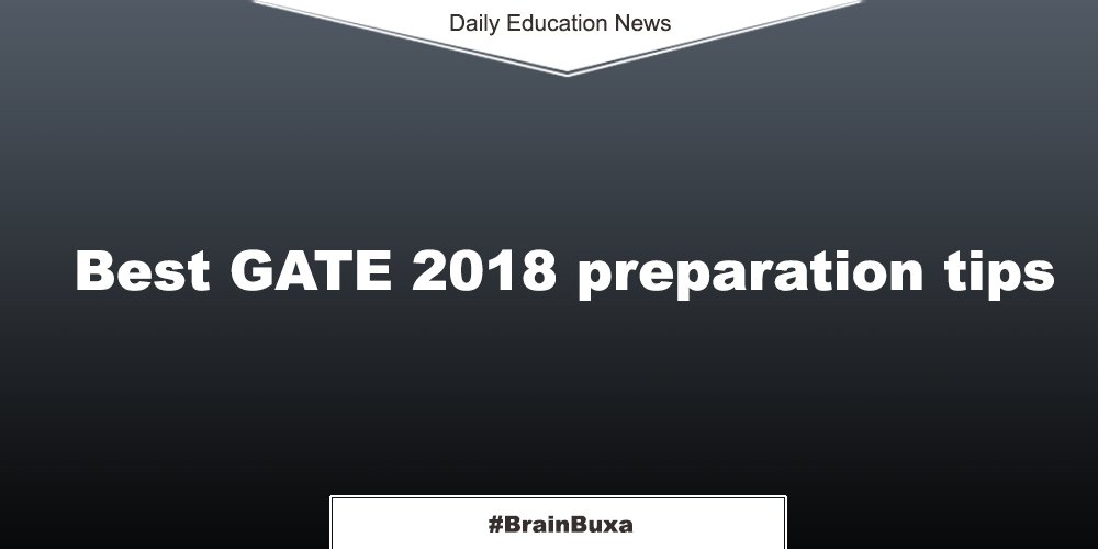 Best GATE 2018 preparation tips