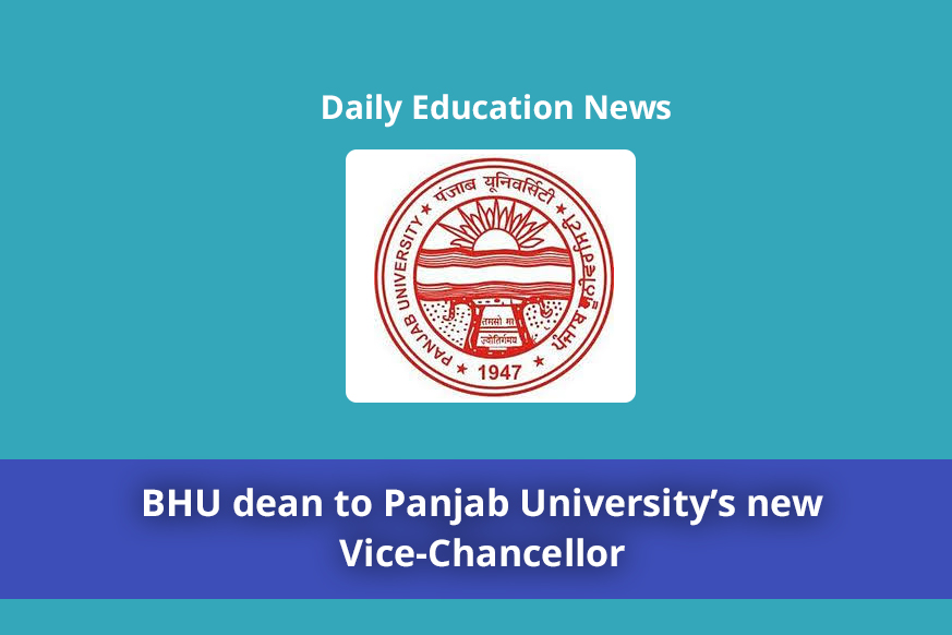 BHU dean to Panjab University’s new Vice-Chancellor