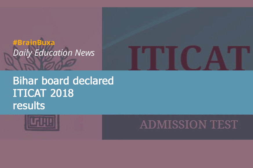 Bihar board declared ITICAT 2018 results