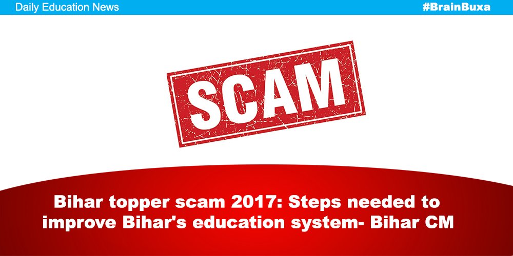 Bihar topper scam 2017: Steps needed to improve Bihar's education system- Bihar CM