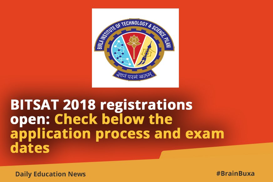 BITSAT 2018 registrations open: Check below the application process and exam dates