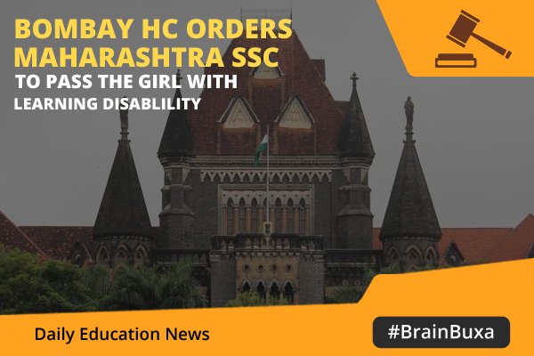 Bombay HC orders Maharashtra SSC to pass the girl with learning disability